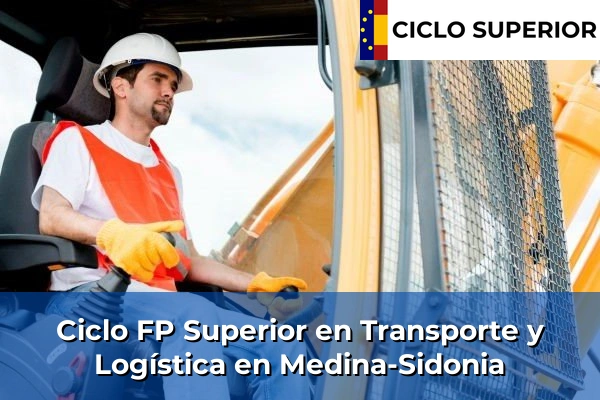 Ciclo FP de Grado Superior de Transporte y Logística en Medina-Sidonia