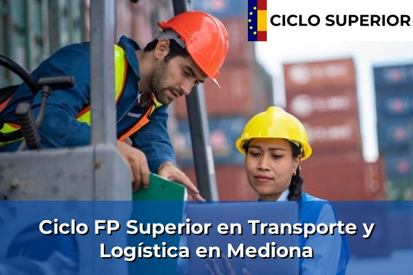 Ciclo FP de Grado Superior de Transporte y Logística en Mediona