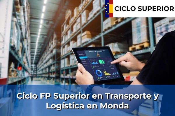 Ciclo FP de Grado Superior de Transporte y Logística en Monda