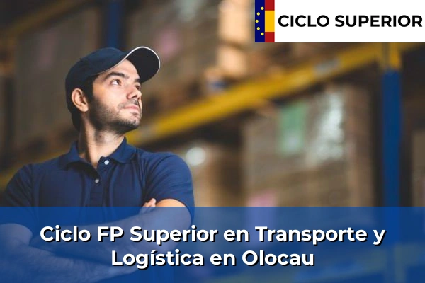 Ciclo FP de Grado Superior de Transporte y Logística en Olocau