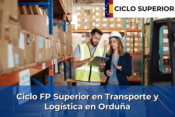 Ciclo FP de Grado Superior de Transporte y Logística en Orduña