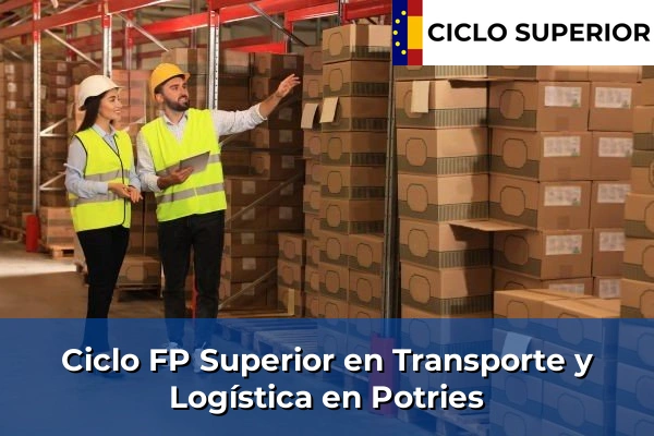 Ciclo FP de Grado Superior de Transporte y Logística en Potries