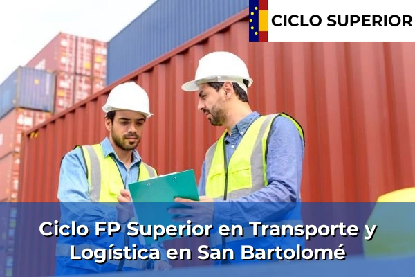 Ciclo FP de Grado Superior de Transporte y Logística en San Bartolomé