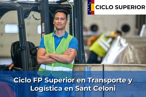 Ciclo FP de Grado Superior de Transporte y Logística en Sant Celoni