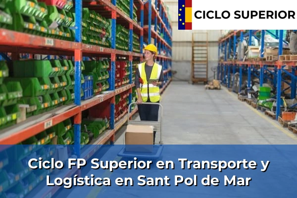 Ciclo FP de Grado Superior de Transporte y Logística en Sant Pol de Mar