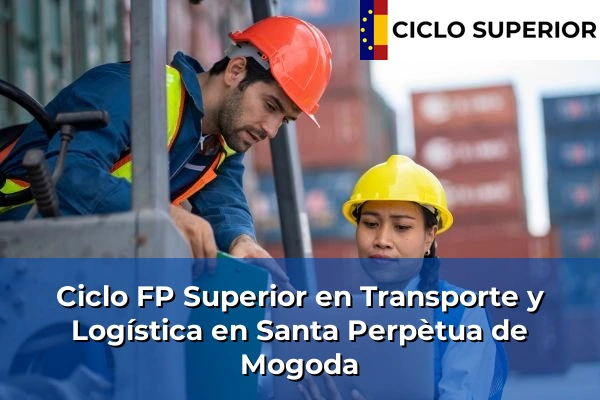 Ciclo FP de Grado Superior de Transporte y Logística en Santa Perpètua de Mogoda