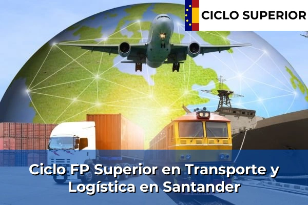 Ciclo FP de Grado Superior de Transporte y Logística en Santander