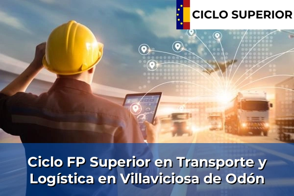 Ciclo FP de Grado Superior de Transporte y Logística en Villaviciosa de Odón